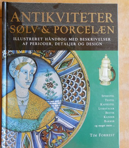 Illustreret håndbog, Antikviteter sølv & porcelæn fra Forlaget Atelier på , som NY