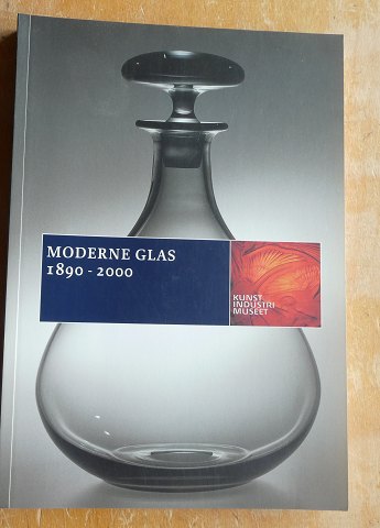 Moderne glas 1890-2000. Illustreret håndbog for Glassamlere, i fin stand.